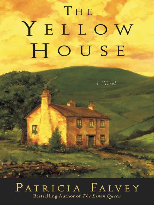 Title details for The Yellow House by Patricia Falvey - Available